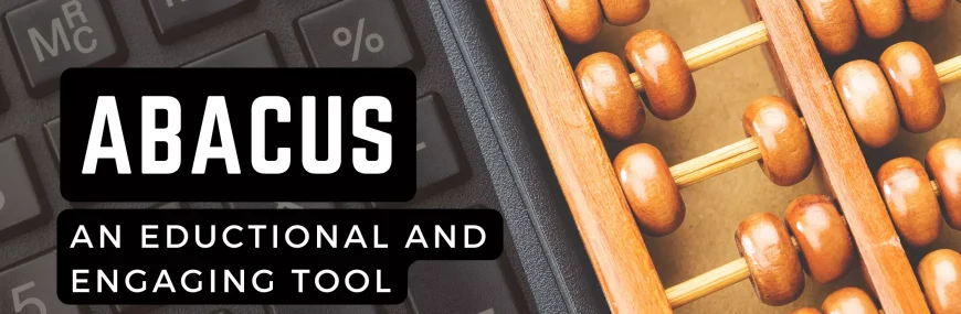 ABACUS – An Educational and Engaging Tool